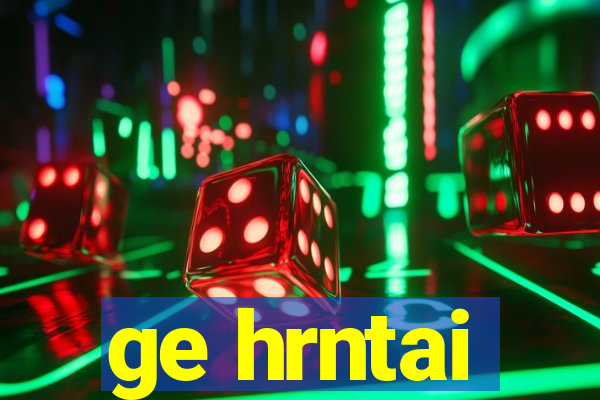 ge hrntai